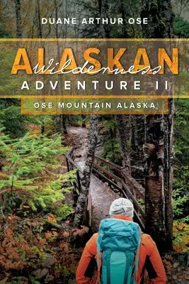 Aventura în sălbăticia din Alaska: Cartea 2 - Alaskan Wilderness Adventure: Book 2