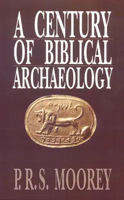 Un secol de arheologie biblică - A Century of Biblical Archaeology