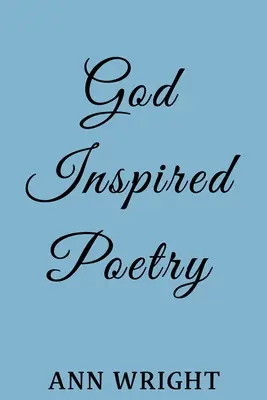Poezie inspirată de Dumnezeu - God Inspired Poetry