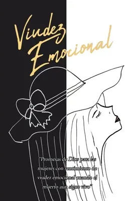Viudez emoțională: Cuando el muerto an sigue vivo - Viudez Emocional: Cuando el muerto an sigue vivo