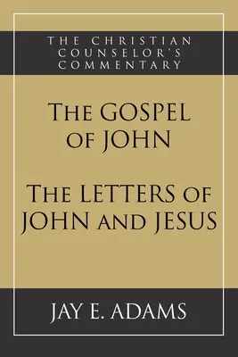 Evanghelia după Ioan și Scrisorile lui Ioan și Isus - The Gospel of John and The Letters of John and Jesus