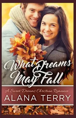 Ce vise pot cădea - What Dreams May Fall