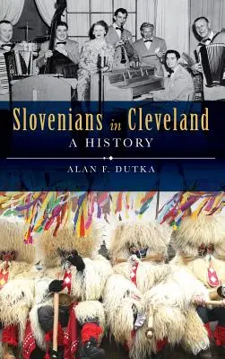 Slovenii din Cleveland: O istorie - Slovenians in Cleveland: A History