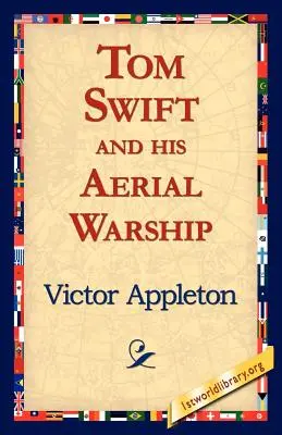Tom Swift și nava sa de război aeriană - Tom Swift and His Aerial Warship