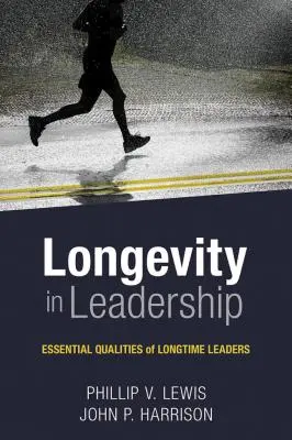 Longevitatea în leadership: Calitățile esențiale ale liderilor de lungă durată - Longevity in Leadership: Essential Qualities of Longtime Leaders
