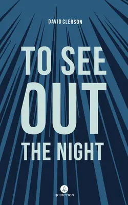 Pentru a scăpa de noapte - To See Out the Night