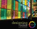 Proiectarea cu ajutorul culorilor: Concepte și aplicații - Designing with Color: Concepts and Applications