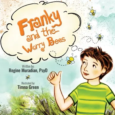 Franky și albinele îngrijorate - Franky and The Worry Bees