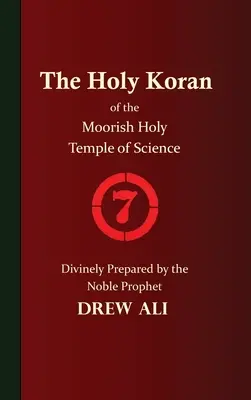 Sfântul Coran al Sfântului Templu Maur al Științei - Cercul 7 - The Holy Koran of the Moorish Holy Temple of Science - Circle 7