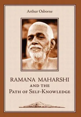 Ramana Maharshi și calea cunoașterii de sine: O biografie - Ramana Maharshi and the Path of Self-Knowledge: A Biography