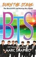 Burn the Stage: Ascensiunea BTS și a formațiilor coreene de băieți - Burn the Stage: The Rise of BTS and Korean Boy Bands