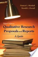 Propuneri și rapoarte de cercetare calitativă: Un ghid: Un ghid - Qualitative Research Proposals and Reports: A Guide: A Guide