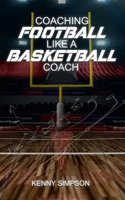 Antrenarea fotbalului ca un antrenor de baschet - Coaching Football Like a Basketball Coach
