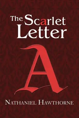 Scrisoarea scarlată (Reader's Library Classics) - The Scarlet Letter (Reader's Library Classics)