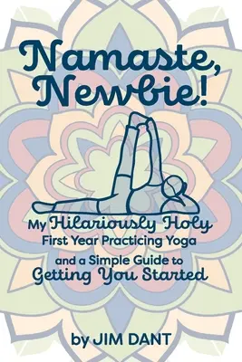 Namaste, bobocule! - Namaste, Newbie!