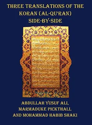 Trei traduceri ale Coranului (Al-Qur'an) - una lângă alta, fiecare verset nefiind împărțit pe pagini - Three Translations of the Koran (Al-Qur'an) - Side by Side with Each Verse Not Split Across Pages