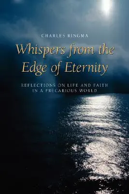 Whispers from the Edge of Eternity (Șoapte de la marginea eternității): Reflecții despre viață și credință într-o lume precară - Whispers from the Edge of Eternity: Reflections on Life and Faith in a Precarious World