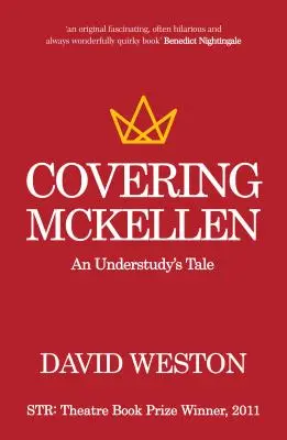 Acoperirea lui McKellen: Povestea unui substudent - Covering McKellen: An Understudy's Tale