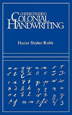 Înțelegerea scrisului de mână colonial - Understanding Colonial Handwriting