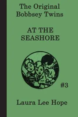 Gemenii Bobbsey la malul mării (The Bobbsey Twins at the Seashore) - The Bobbsey Twins at the Seashore