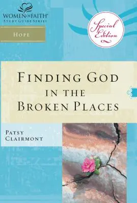 Găsirea lui Dumnezeu în locurile rupte - Finding God in the Broken Places