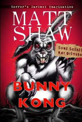 Bunny Kong: O nuvelă horror Creature Feature - Bunny Kong: A Creature Feature horror novella