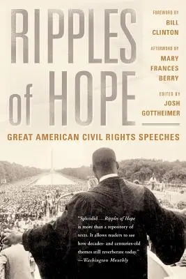 Ripples of Hope: Mari discursuri americane privind drepturile civile - Ripples of Hope: Great American Civil Rights Speeches