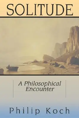 Solitudine: O întâlnire filosofică - Solitude: A Philosophical Encounter