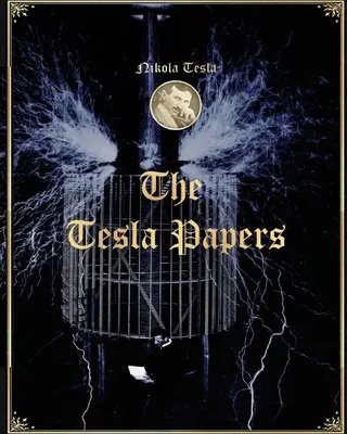 Lucrările lui Tesla - The Tesla Papers