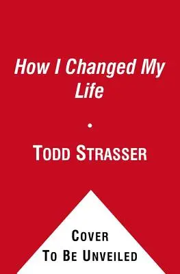 How I Changed My Life