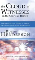 Norul de martori din curțile cerului - The Cloud of Witnesses in the Courts of Heaven