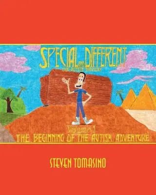 Special and Different: The Autistic Traveler Volumul 1: Începutul aventurii cu autismul - Special and Different: The Autistic Traveler Volume 1: The Beginning of the Autism Adventure