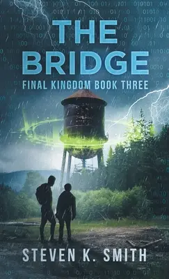 The Bridge: Final Kingdom Cartea a treia - The Bridge: Final Kingdom Book Three