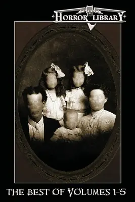 The Best of Horror Library: Volumele 1-5 - The Best of Horror Library: Volumes 1-5