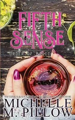 Al cincilea simț: Un roman romantic paranormal de ficțiune feminină - The Fifth Sense: A Paranormal Women's Fiction Romance Novel