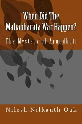 Când a avut loc războiul Mahabharata: Misterul lui Arundhati - When Did The Mahabharata War Happen?: The Mystery of Arundhati