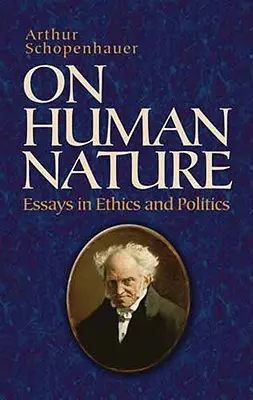 Despre natura umană: Eseuri în etică și politică - On Human Nature: Essays in Ethics and Politics