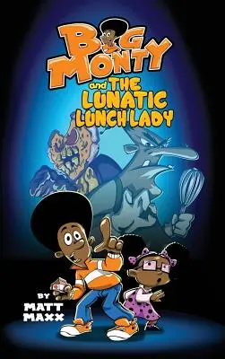 Big Monty și doamna cu prânzul lunatică - Big Monty and the Lunatic Lunch Lady