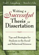 Scrierea unei teze sau a unei disertații de succes: Sfaturi și strategii pentru studenții din domeniul științelor sociale și comportamentale - Writing a Successful Thesis or Dissertation: Tips and Strategies for Students in the Social and Behavioral Sciences