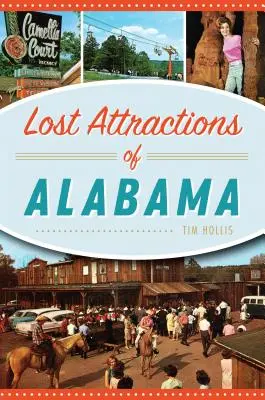 Atracții pierdute din Alabama - Lost Attractions of Alabama