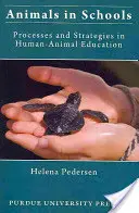 Animale în școli: Procese și strategii în educația om-animal - Animals in Schools: Processes and Strategies in Human-Animal Education