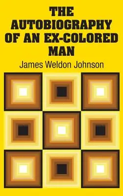 Autobiografia unui fost om de culoare (The Autobiography of an Ex-Colored Man) - The Autobiography of an Ex-Colored Man
