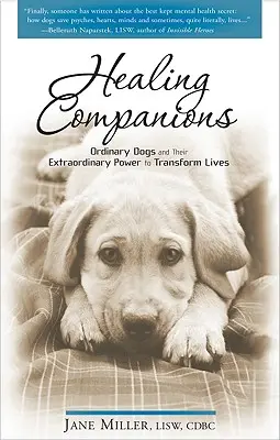 Healing Companions: Câini obișnuiți și puterea lor extraordinară de a transforma vieți - Healing Companions: Ordinary Dogs and Their Extraordinary Power to Transform Lives