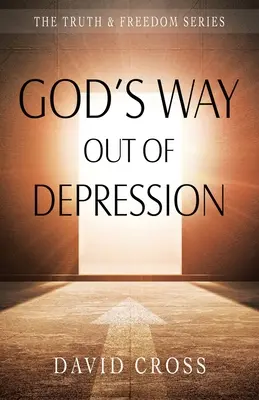 Calea lui Dumnezeu de ieșire din depresie - God's Way Out of Depression