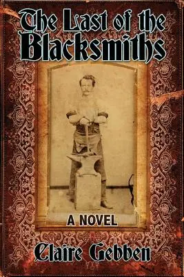 Ultimul dintre fierari (The Last of the Blacksmiths) - The Last of the Blacksmiths