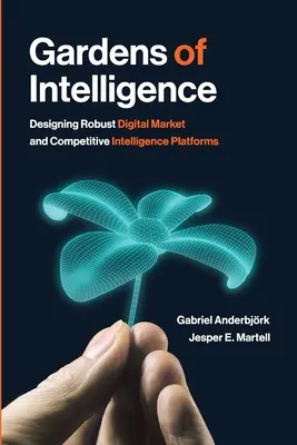 Grădinile inteligenței: Proiectarea de platforme digitale robuste de informații privind piața și concurența - Gardens of Intelligence: Designing Robust Digital Market and Competitive Intelligence Platforms