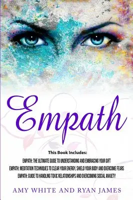 Empat: 3 Manuscrise - Empath: Ghidul suprem pentru a-ți înțelege și îmbrățișa darul, Empat: Tehnici de Meditație pentru - Empath: 3 Manuscripts - Empath: The Ultimate Guide to Understanding and Embracing Your Gift, Empath: Meditation Techniques to