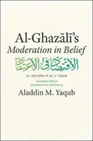 Moderația în credință a lui Al-Ghazali - Al-Ghazali's Moderation in Belief