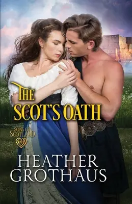 Jurământul scoțianului (The Scot's Oath) - The Scot's Oath