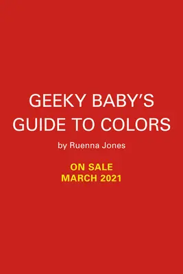 Ghidul culorilor pentru copiii tocilari - Geeky Baby's Guide to Colors